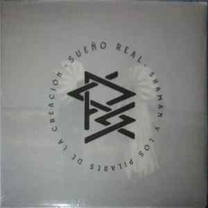Shaman Y Los Pilares De La Creación - Sueño Real flac