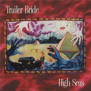 Trailer Bride - High Seas flac