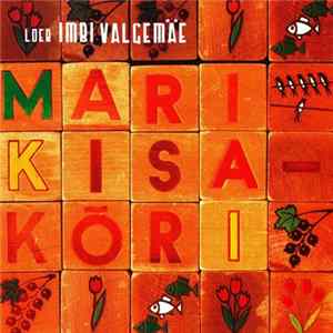 Imbi Valgemäe - Mari - Kisakõri flac