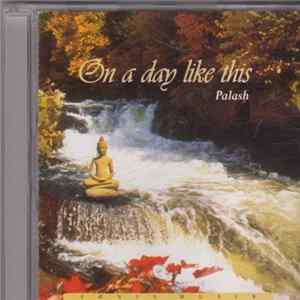 Palash - On A Day Like This flac