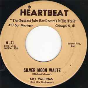 Art Walunas (And His Orchestra) - Silver Moon Waltz / Beer Garden Music flac