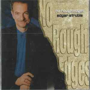 Edgar Struble - No Rough Edges flac