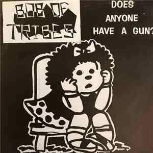 Bob Of Tribes - Does Anyone Have A Gun? EP flac