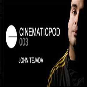 John Tejada - Cinematicpod #003 flac