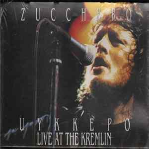 Zucchero - Uykkepo Live At The Kremlin flac