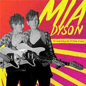 Mia Dyson - If I Said Only So Far I Take It Back flac
