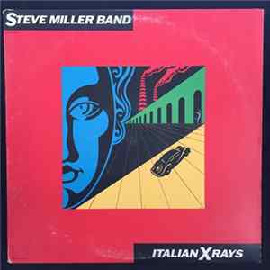 Steve Miller Band - Italian X Rays flac