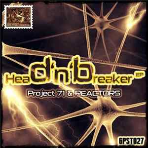 Project 71 & Reactors - Head Breaker EP flac