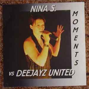 Nina S. Vs. Deejayz United - Moments flac