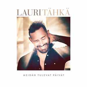 Lauri Tähkä - Meidän Tulevat Päivät flac
