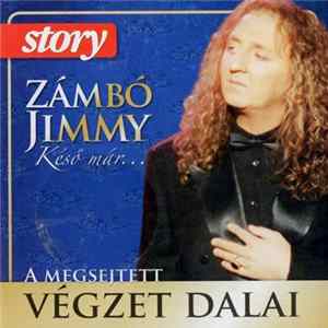 Zámbó Jimmy - A Megsejtett Végzet Dalai flac