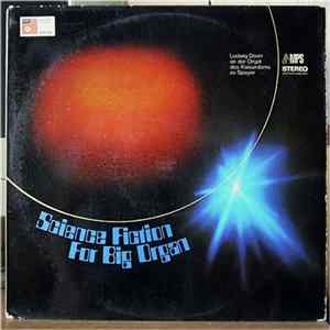 Ludwig Doerr - Science Fiction For Big Organ flac