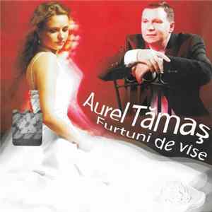 Aurel Tămaș - Furtuni De Vise flac
