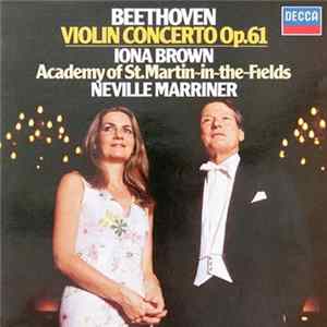 Beethoven / Iona Brown, Academy Of St.Martin~in~the~Fields, Neville Marriner - Violin Concerto Op 61 flac