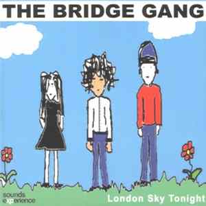The Bridge Gang - London Sky Tonight flac