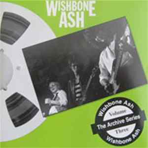 Wishbone Ash - From The Archives Volume 3 flac