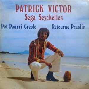 Patrick Victor - Pot Pourri Créole / Retourne Praslin flac