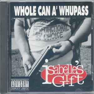 Isabelle's Gift - Whole Can A' Whupass flac