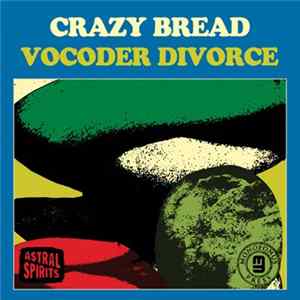 Crazy Bread - Vocoder Divorce flac