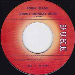 Bobby Bland - Stormy Monday Blues / Your Friends flac