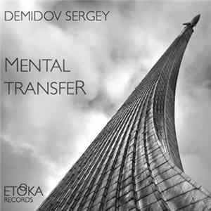 Demidov Sergey - Mental Transfer EP flac