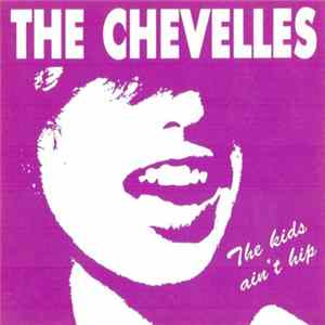 The Chevelles - The Kids Ain't Hip flac