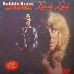 Robbie Brass And Red Wine - Lonely Lady flac