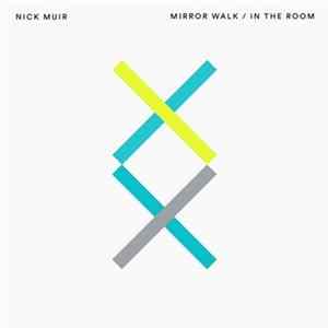 Nick Muir - Mirror Walk / In The Room flac