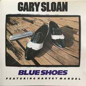 Gary Sloan - Blue Shoes (Featuring Harvey Mandel) flac