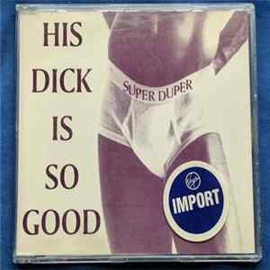 Super Duper - His Dick Is So Good flac