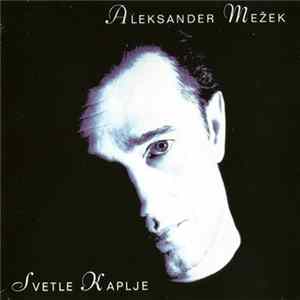 Aleksander Mežek - Svetle Kaplje flac