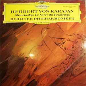 Igor Stravinsky, Herbert von Karajan With Berliner Philharmoniker - Stravinsky : Le Sacre Du Printemps flac