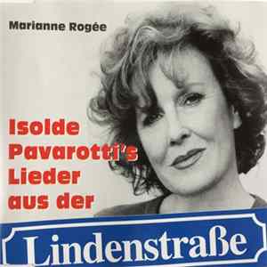 Marianne Rogée - Isolde Pavarotti's Lieder Aus Der Lindenstraße flac