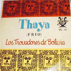 Los Trovadores De Bolivia - Thaya (Frio) flac