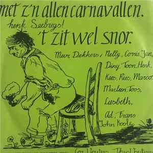 Henk Seebregs / Familie - Met Z'n Allen Carnavallen / 'T Zit Wel Snor flac