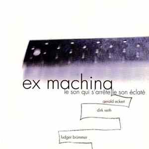 Various - Ex Machina. Le Son Qui S'Arrête - Le Son Eclaté flac