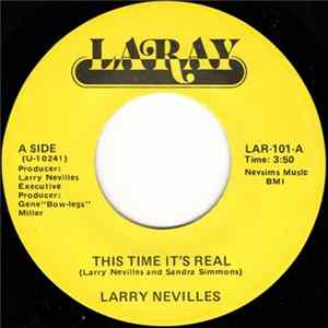Larry Nevilles - This Time It's Real / Certainly Love flac