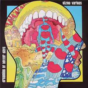Gizmo Varillas - Dreaming Of Better Days flac