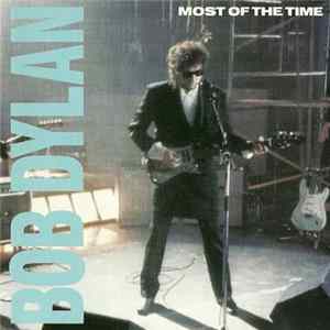 Bob Dylan - Most Of The Time flac