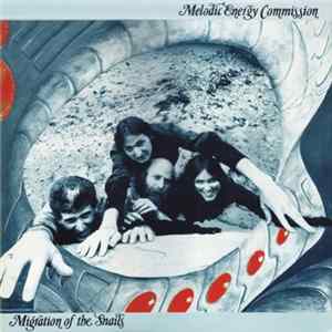 Melodic Energy Commission - Migration Of The Snails flac