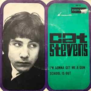 Cat Stevens - I'm Gonna Get Me A Gun / School Is Out flac