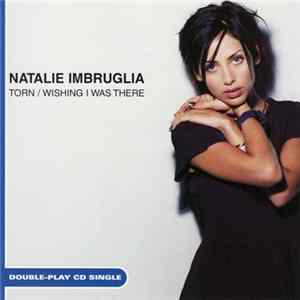 Natalie Imbruglia - Torn / Wishing I Was There flac