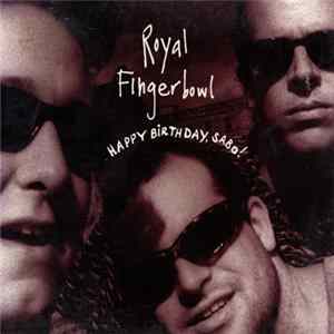 Royal Fingerbowl - Happy Birthday Sabo! flac