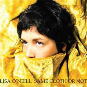 Lisa O'Neill - Same Cloth Or Not flac