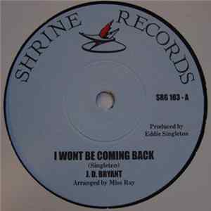 J.D. Bryant - I Won't Be Coming Back flac