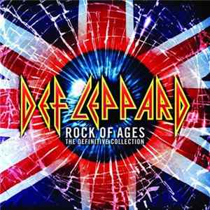 Def Leppard - Rock Of Ages: The Definitive Collection flac