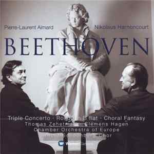 Beethoven - Pierre-Laurent Aimard, Nikolaus Harnoncourt, Thomas Zehetmair, Clemens Hagen, Chamber Orchestra Of Europe, Arnold Schoenberg Chor - Triple Concerto, Rondo In B Flat, Choral Fantasy flac