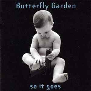 Butterfly Garden - So It Goes flac