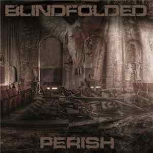 Blindfolded - Perish flac