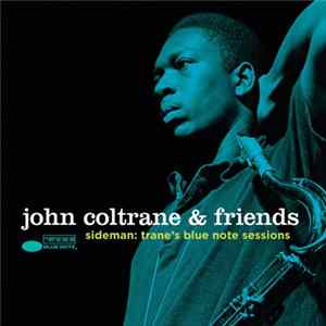 John Coltrane & Friends - Sideman: Trane's Blue Note Sessions flac